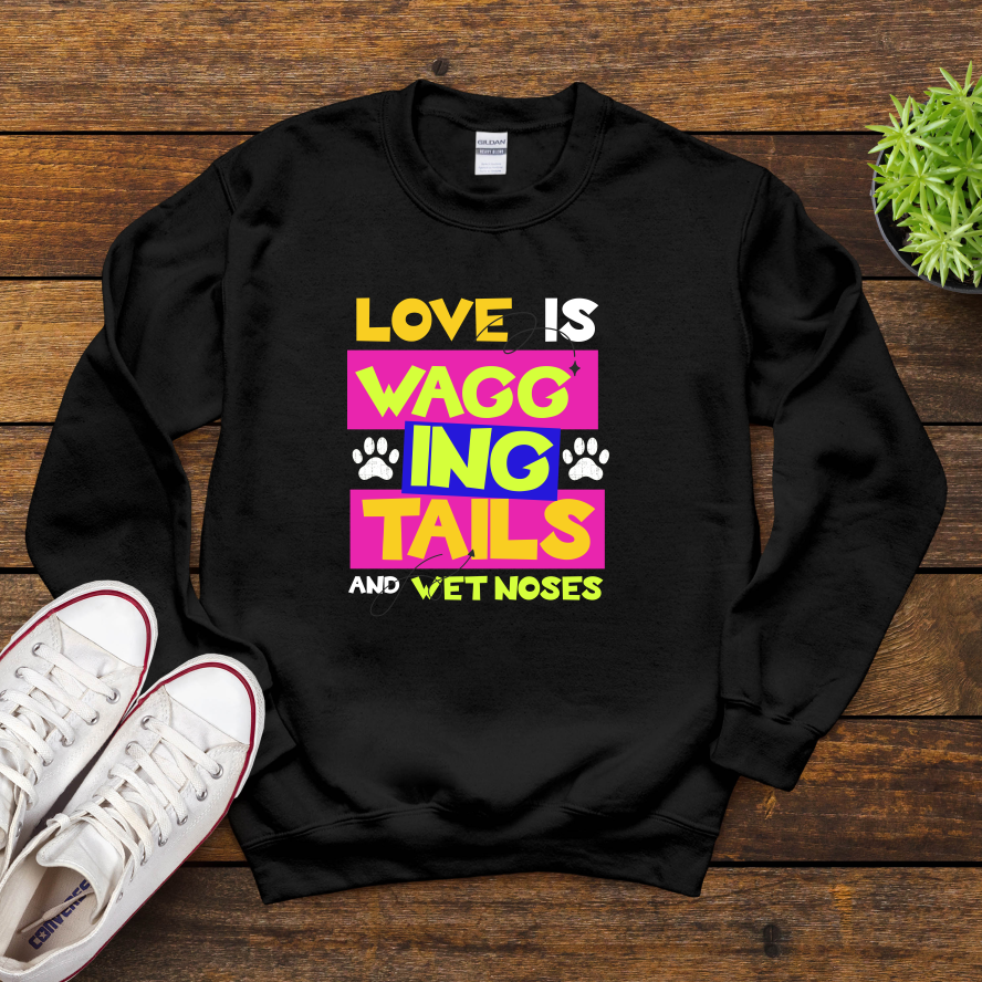 Love Is Wagging Tails And Wet Noses
