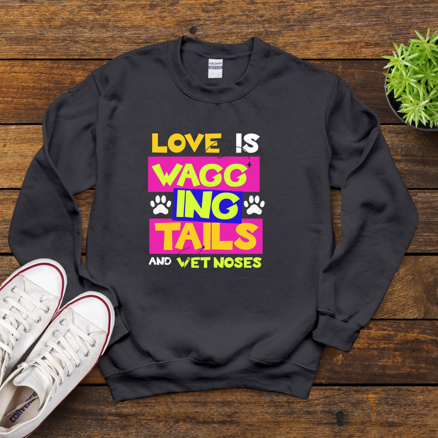 Love Is Wagging Tails And Wet Noses