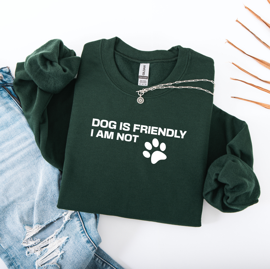 Dog Is Friendly I Am Not
